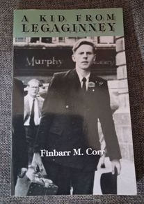 A Kid From Legaginney / Finbarr M. Corr / 2004