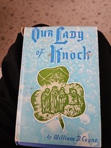 Vintage Catholic book. Our Lady of Knock by William D Coyne