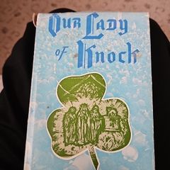 Vintage Catholic book. Our Lady of Knock by William D Coyne