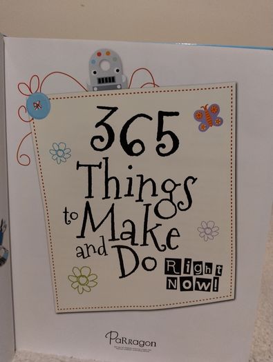 365 Things to Make and Do Right Now, hardback book