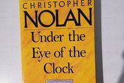 Under The Eye of The Clock by Christopher Nolan