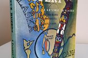Prince Rupert a Gateway to Alaska by R. G. Large (GT595)