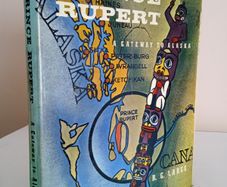 Prince Rupert a Gateway to Alaska by R. G. Large (GT595)