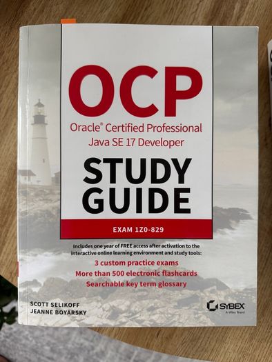 OCP Oracle Certified Professional Java SE 17 Developer Certification - Study Guide