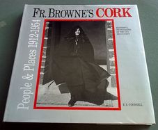 Fr. Browne's Cork People & places 1912-54 Ireland Irish local history