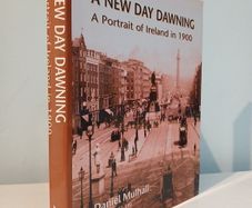 A New Day Dawning - A Portrait of Ireland in 1900 by Daniel Mulhall