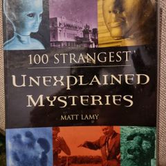 100 Strangest Unexplained Mysteries