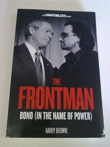The Frontman Bono (in the name of power) Ireland Irish U2