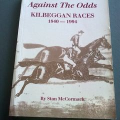 Against the odds Kilbeggan Races 1840-1994 Ireland Irish Westmeath local history