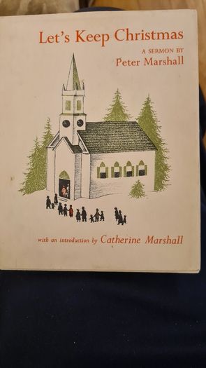 Let's Keep Christmas. By Peter Marshall Illustrated By Barbra Cooney. Beautiful Christmas First Edition 1953. Hardback Complete With Dustjacket In Good Condition. Make Lovely Christmas Present. 34.