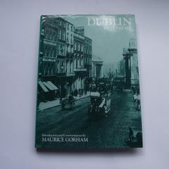 1986 book 'Dublin Yesterday'  by Maurice Gorham