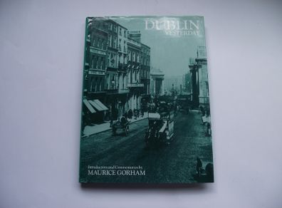 1986 book 'Dublin Yesterday'  by Maurice Gorham