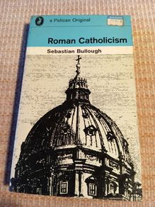 1965 Roman Catholicism Sebastian Bullough