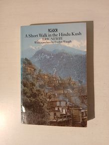 A Short Walk in the Hindu Kush by Eric Newby