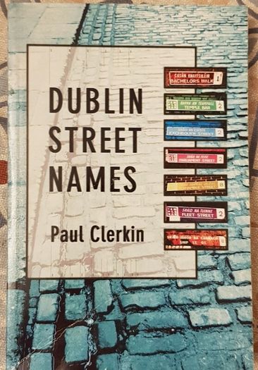 Dublin Street Names by Paul Clerkin