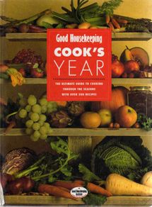 Good Housekeeping Cook's Year - The Ultimate Guide To Cooking Through The Seasons With Over 500 Recipes