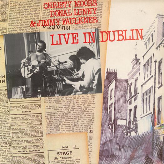 Christy Moore, Donal Lunny & Jimmy Faulkner  Live In Dublin