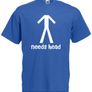 Needs Head  Mens funny rude t-shirts tee top shirt Image 2