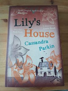 Lily's House.  Cassandra Parkin