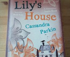 Lily's House.  Cassandra Parkin