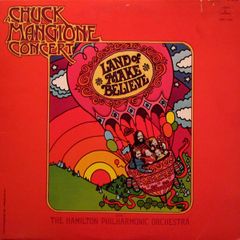 Chuck Mangione - Land Of Make Believe LP 1973 A Chuck Mangione Concert
