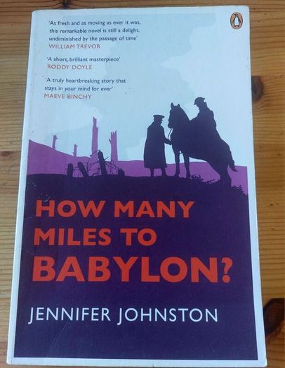 How many miles to Babylon. Jennifer Johnston