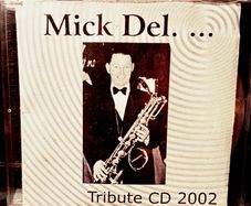 2002. Mick Del. Tribute CD. 2002.