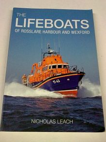 The Lifeboats of Rosslare Harbour and Wexford Ireland Irish local history
