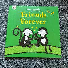 Friends Forever by Mary Murphy