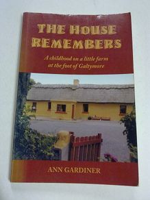 The house remembers Childhood at the foot of Galtymore Tipperary Ireland
