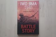 Battle Story Iwo Jima 1945 by Andrew Rawson (WW2 History Paperback 2015)