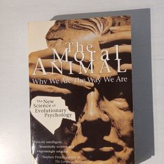 The Moral Animal - Why We Are The Way We Are by Robert Wright