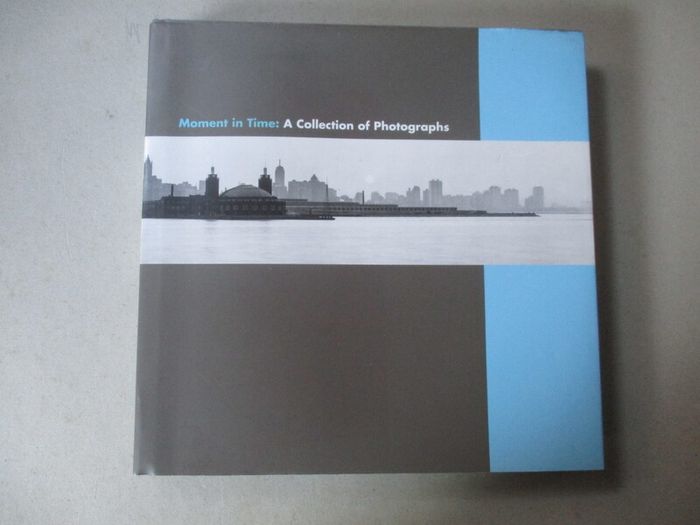 Moment In Time : A Collection Of Photographs