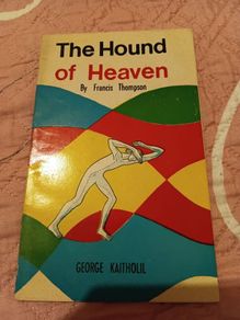 1974 The Hound of Heaven by Francis Thompson.