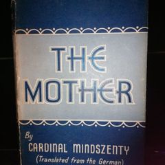 The Mother by Cardinal Mindszenty