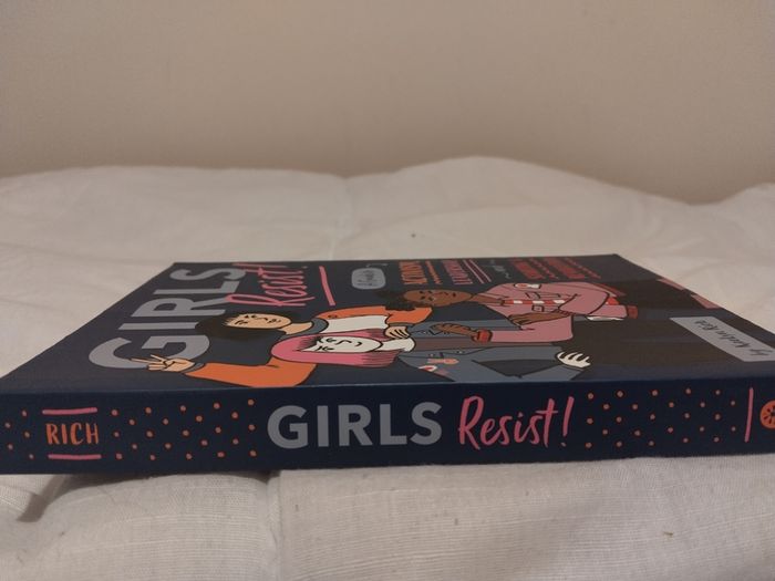 Girls Resist!: A Guide to Activism, Leadership, and Starting a Revolution