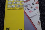 Stanley Gibbons Guides : How To Arrange and Write Up A Stamp Collection - 1978