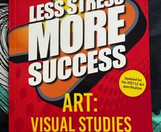 Less Stress More Success - LC Art: Visual Studies Revision (Brand New)