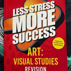 Less Stress More Success - LC Art: Visual Studies Revision (Brand New)