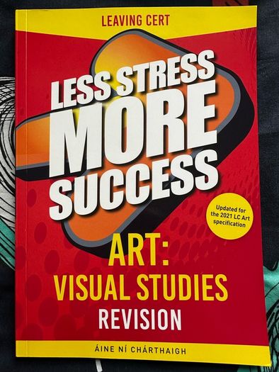 Less Stress More Success - LC Art: Visual Studies Revision (Brand New)