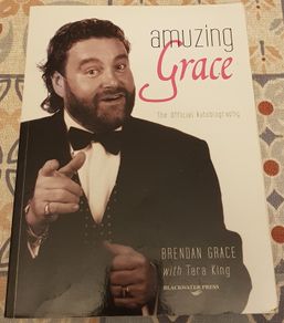 Amazing Grace: The Official Autobiography by Brendan Grace With Tara King