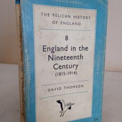 England in the Nineteenth Century, 1815-1914 by David Thomson (HQ34)