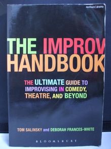 SALE!  THE IMPROV HANDBOOK The Ultimate Guide to Improvising in Comedy, Theatre, and Beyond by Tom Salinsky and Deborah Frances-White