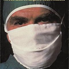 What Doctors Don't Tell You: The Truth About the Dangers of Modern Medicine