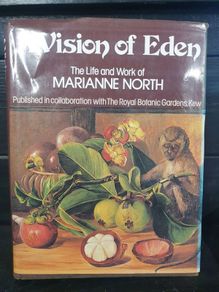 vision of eden, the life and works of Marianne North (first edition)