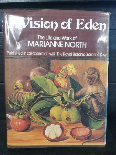 vision of eden, the life and works of Marianne North (first edition)