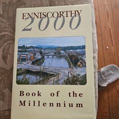 Enniscorthy 2000. Book Of The Millennium. First Edition Large Volume Hardback With Dustjacket In Good Condition.  See Photos For Same.