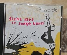 The Blizzards CD - First Girl To Leave Town
