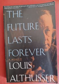 The Future Lasts Forever/ Louis Althusser/ 1993