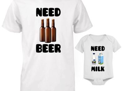 Funny Cute Daddy and Baby Matching T-Shirt and Bodysuit Set - Need Beer Need Milk